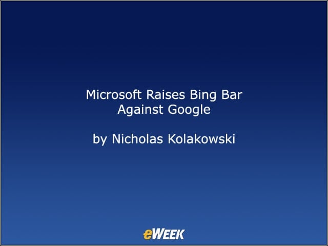 Microsoft Raises Bing Bar Against Google