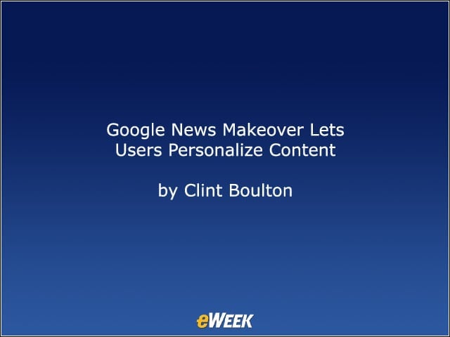 Google News Makeover Lets Users Personalize Content