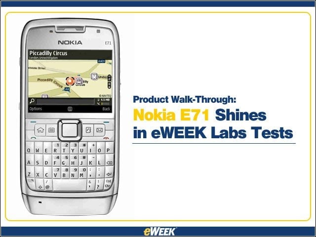 Product Walk-Through: Nokia E71 Shines in eWEEK Labs Tests