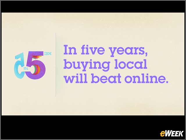 5 - Prediction 2: In Five Years, Buying Local Will Beat Online