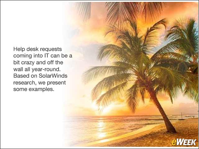 1 - Don't Let Crazy Help Desk Questions Cramp Your Summer Style