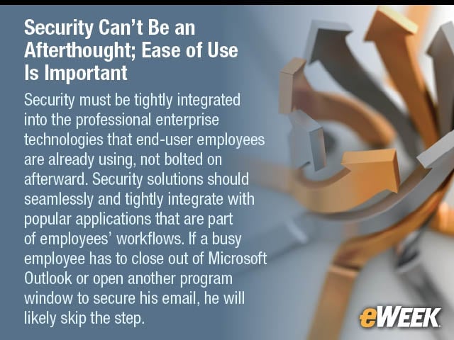 8-Security Can't Be an Afterthought; Ease of Use Is Important