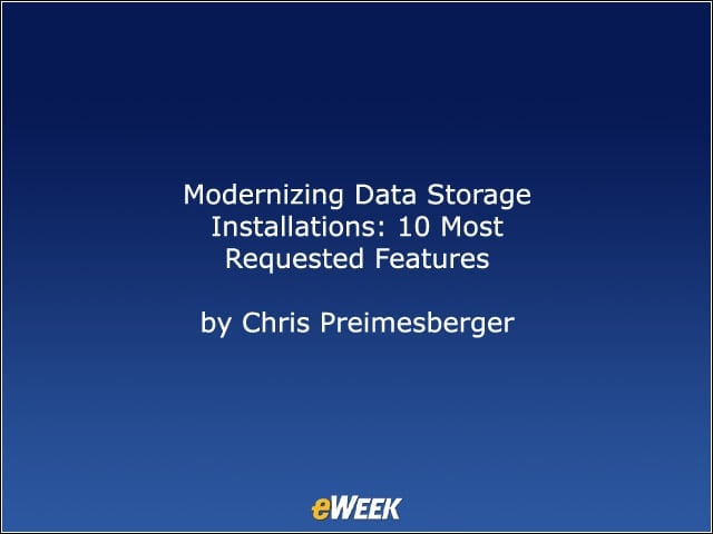 Modernizing Data Storage Installations: 10 Most Requested Features
