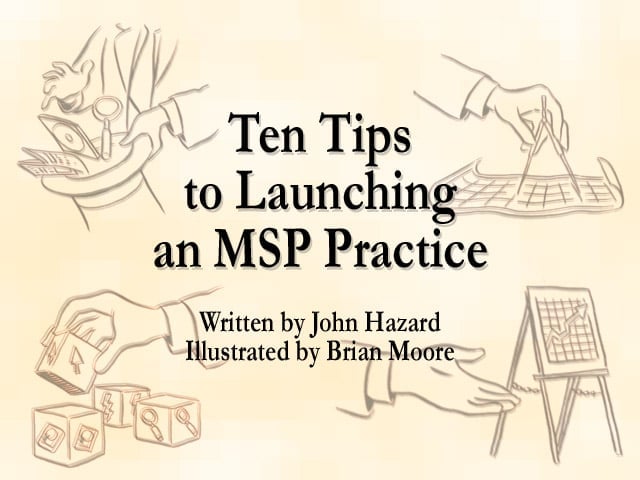 Ten Tips to Launching an MSP Practice