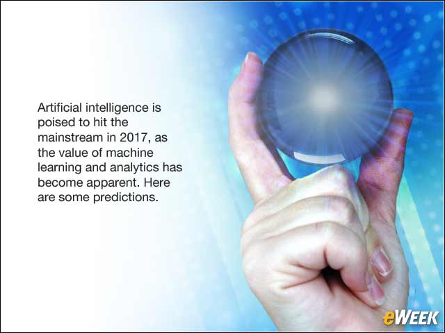 1 - Why AI, Machine Learning Will Become Mainstream in 2017