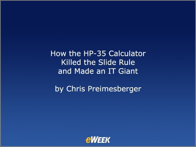 How the HP-35 Calculator Killed the Slide Rule and Made an IT Giant