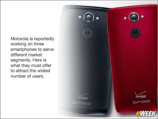 1 - 10 Things Motorola Must Do to Make Its Latest Smartphones a Hit