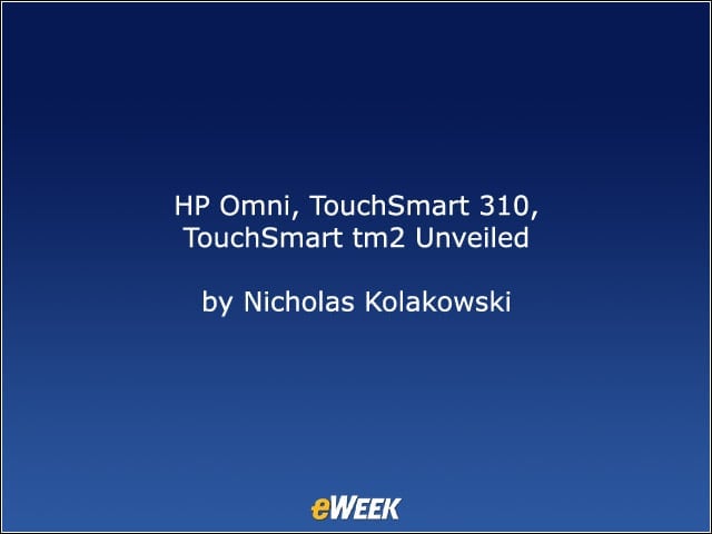 HP Omni, TouchSmart 310, TouchSmart tm2 Unveiled