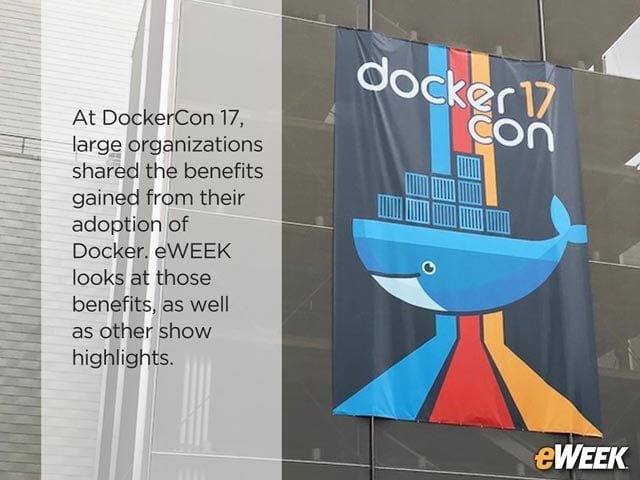 DockerCon 17 Focuses on Enterprise Adoption of Containers