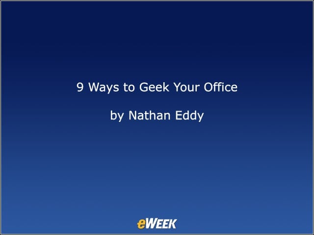 9 Ways to Geek Your Office