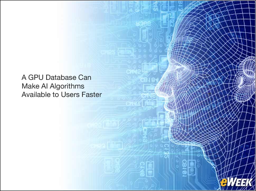 7 - A GPU-Accelerated Database Can Deploy AI Algorithms Faster