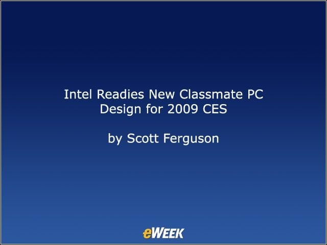 Intel Readies New Classmate PC Design for 2009 CES