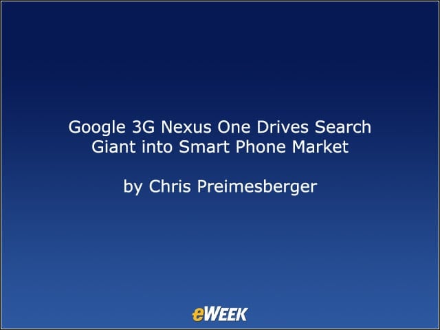 Google 3G Nexus One Drives Search Giant into Smartphone Market