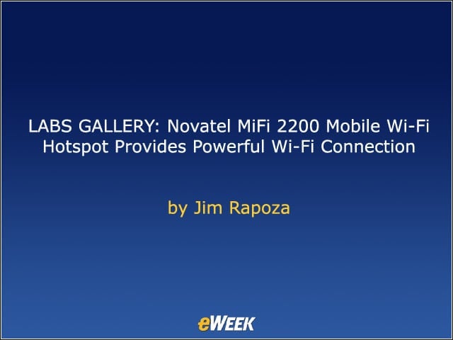 LABS GALLERY: Novatel MiFi 2200 Mobile Wi-Fi Hot Spot Provides Powerful Wi-Fi Connection