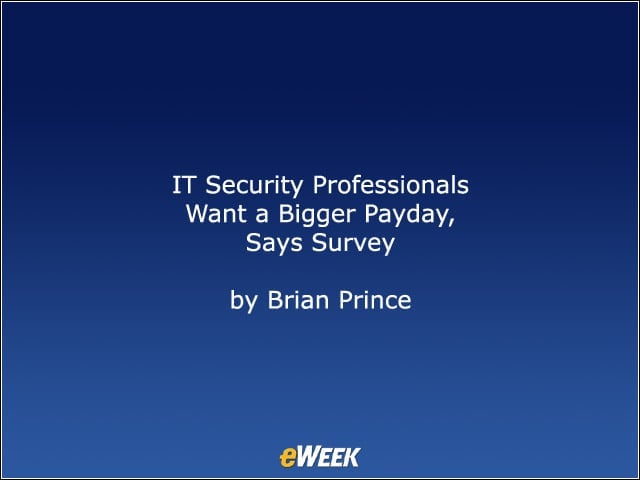 IT Security Professionals Want a Bigger Payday, Says Survey
