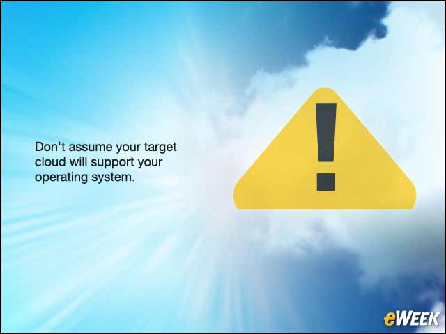 2 - Your OS May Not Be Supported on the Target Cloud