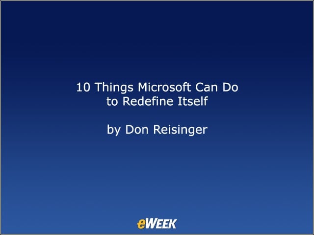 10 Things Microsoft Can Do to Redefine Itself