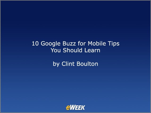 10 Google Buzz for Mobile Tips You Should Learn