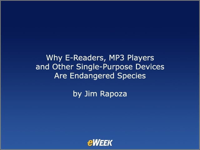 Why E-Readers, MP3 Players and Other Single-Purpose Devices Are Endangered Species