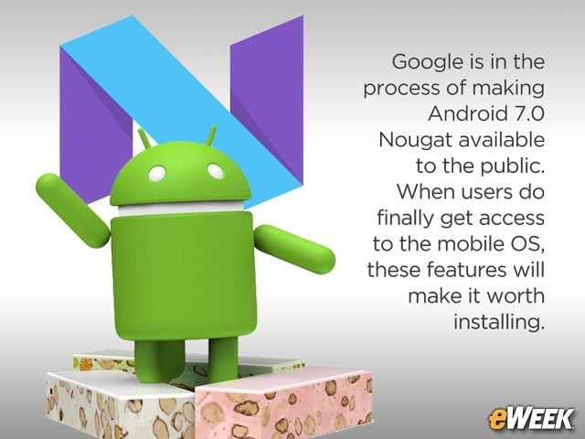 What's New in Android 7.0 Nougat That Makes It Worth Installing