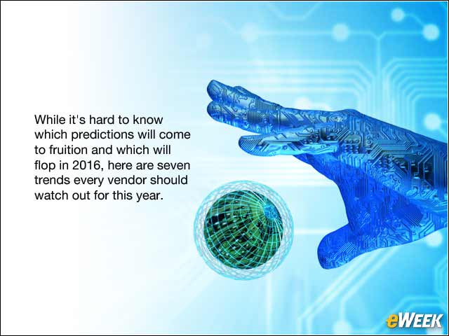 1 - Seven Trends IT Vendors Should Keep an Eye On in 2016