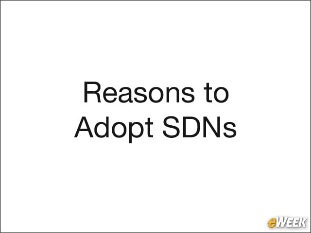 Reasons to Adopt SDNs