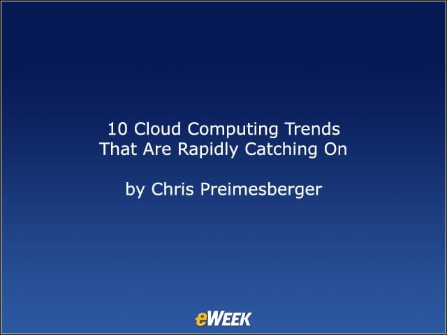 10 Cloud Computing Trends That Are Rapidly Catching On
