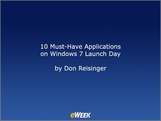 10 Must-Have Applications on Windows 7 Launch Day