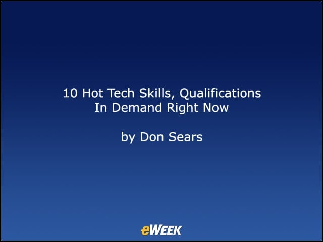 10 Hot Tech Skills, Qualifications in Demand Right Now