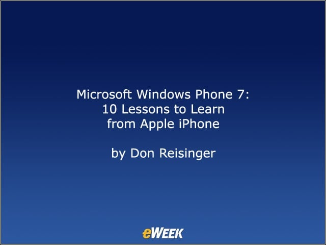 Microsoft Windows Phone 7: 10 Lessons to Learn from Apple iPhone