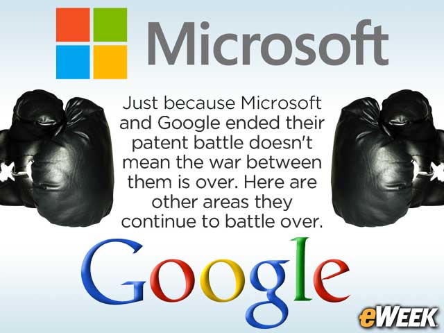Microsoft, Google Are Waging War on Many Fronts
