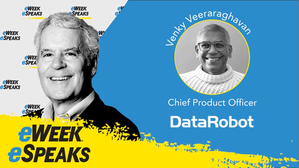 DataRobot’s Venky Veeraraghavan on Handling AI’s Challenges