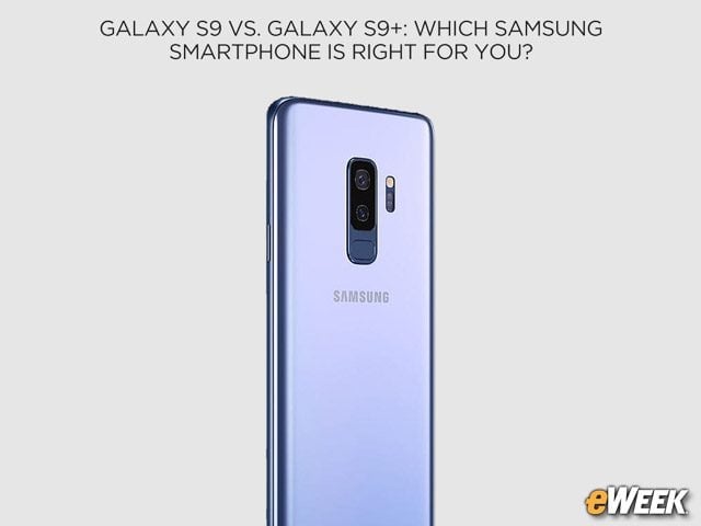 Galaxy S9+ Has a Dual Lens Camera