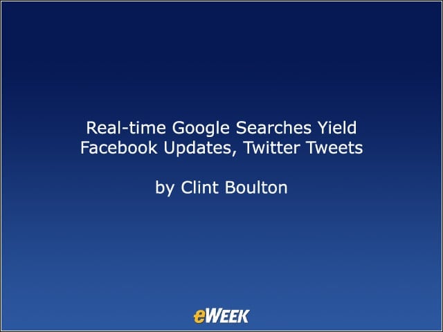 Real-Time Google Searches Yield Facebook Updates, Twitter Tweets