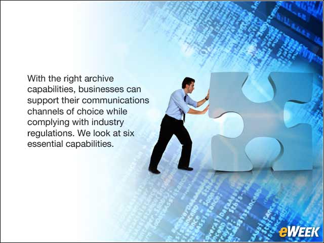 1 - 6 Key Archive Features for Compliant Communications