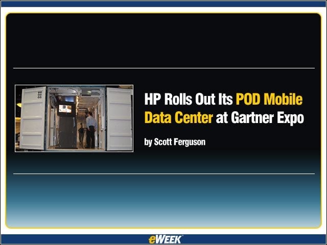 HP Rolls Out Its POD Mobile Data Center at Gartner Expo