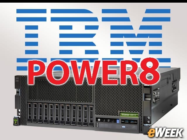 IBM's High-Powered POWER8 Systems Harness Big Data