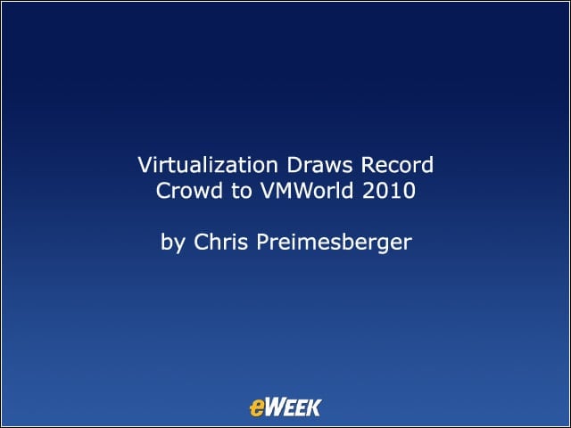 Virtualization Draws Record Crowd to VMworld 2010