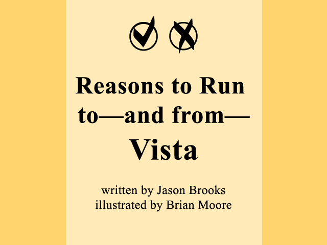 Reasons to Run to—and from—Vista