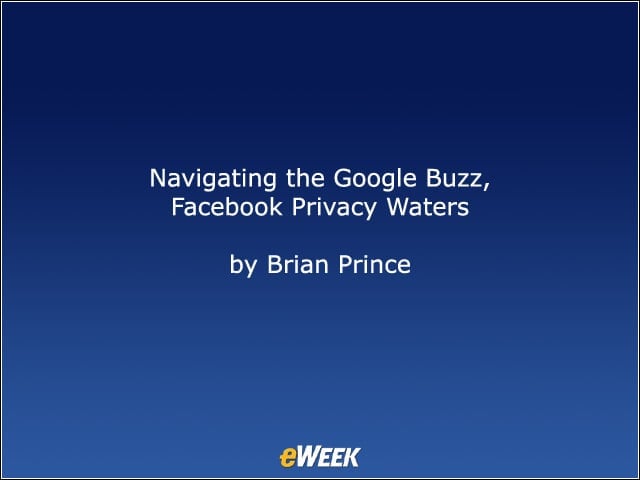Navigating the Google Buzz, Facebook Privacy Waters