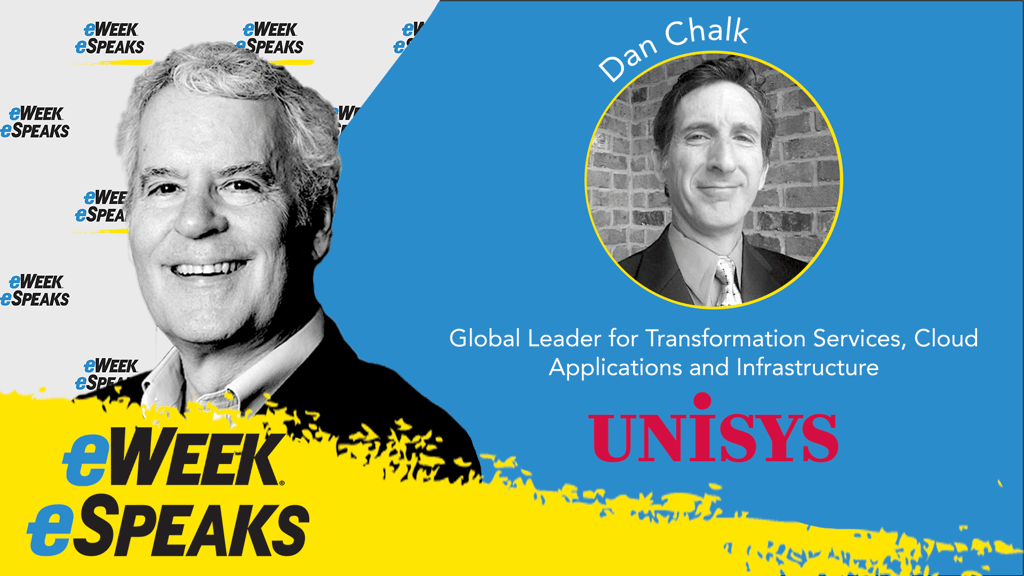 Unisys’s Dan Chalk on Hybrid Cloud Migration