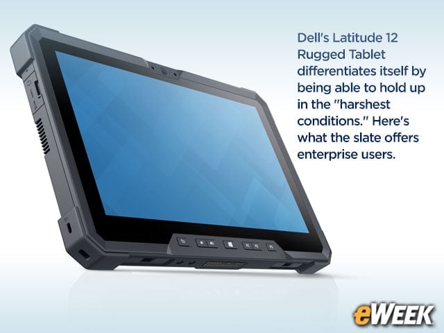 All About the Enterprise-Friendly Dell Latitude 12 Rugged Tablet