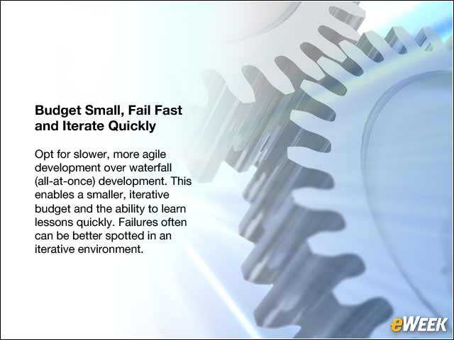 8 - Budget Small, Fail Fast and Iterate Quickly