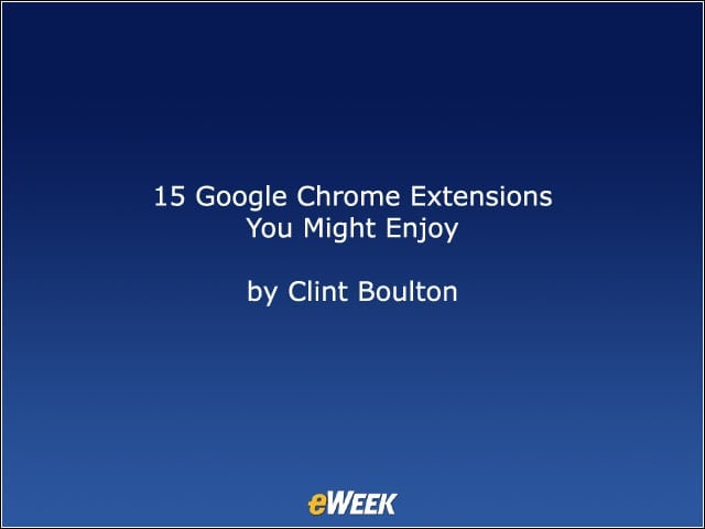 15 Google Chrome Extensions You Might Enjoy