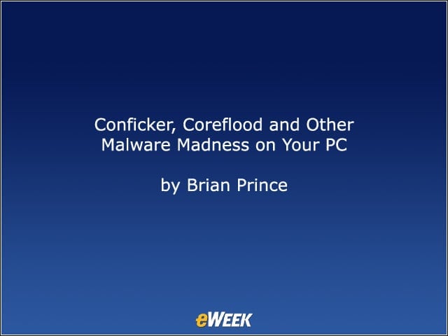 Conficker, Coreflood and Other Malware Madness on Your PC