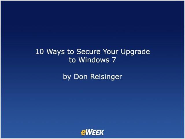 10 Ways to Secure Your Upgrade to Windows 7