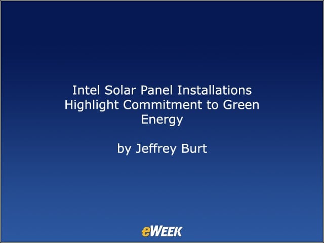 Intel Solar Panel Installations Highlight Commitment to Green Energy