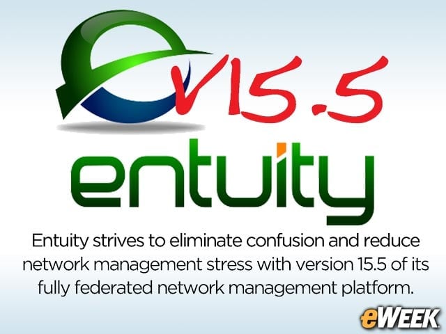 Entuity V15.5 Brings Much-Needed Simplicity to Network Management