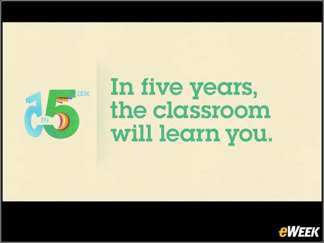 2 - Prediction 1: In Five Years, the Classroom Will Learn You