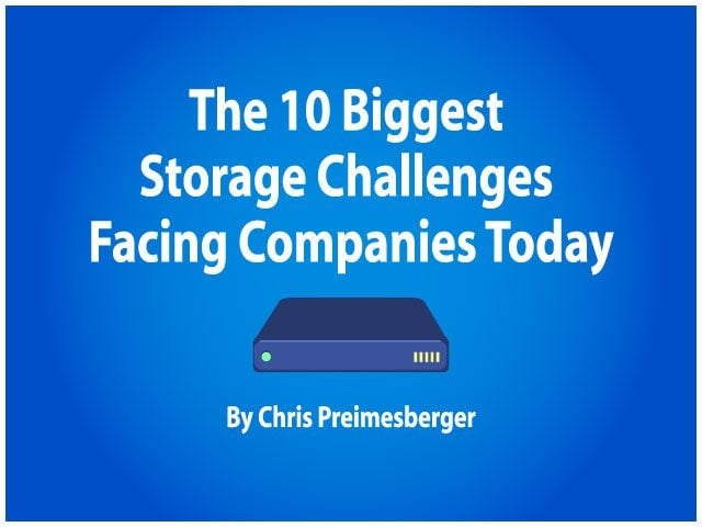 The 10 Biggest Storage Challenges Facing Companies Today